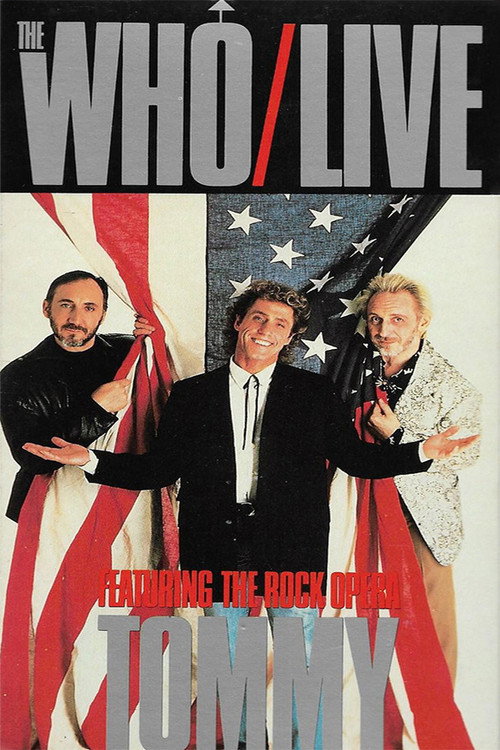 Постер фильма «The Who | Live, Featuring the Rock Opera Tommy»