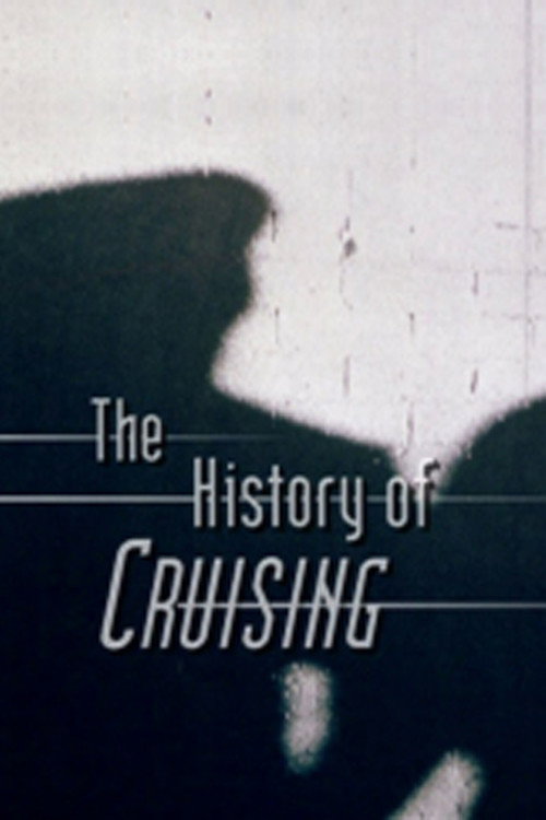 Постер фильма «The History of 'Cruising'»
