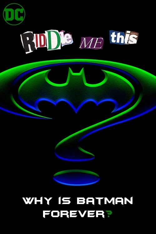 Постер фильма «Riddle Me This: Why Is Batman Forever?»