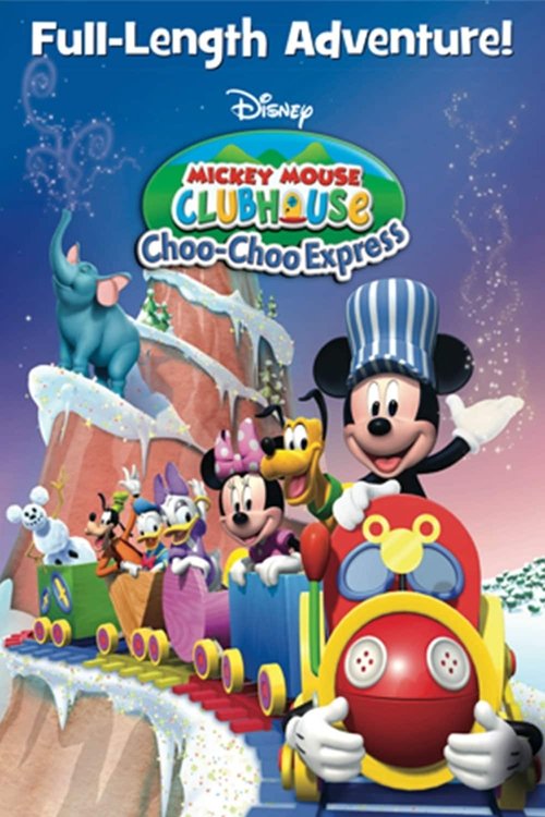 Постер фильма «Mickey Mouse Clubhouse: Choo-Choo Express»