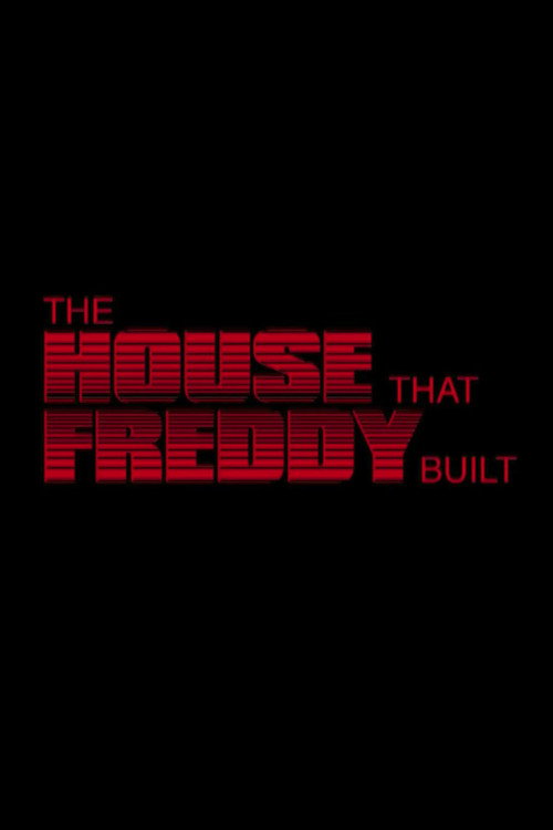 Постер фильма «The House That Freddy Built»