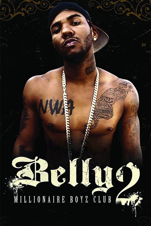 Постер фильма «Belly 2: Millionaire Boyz Club»