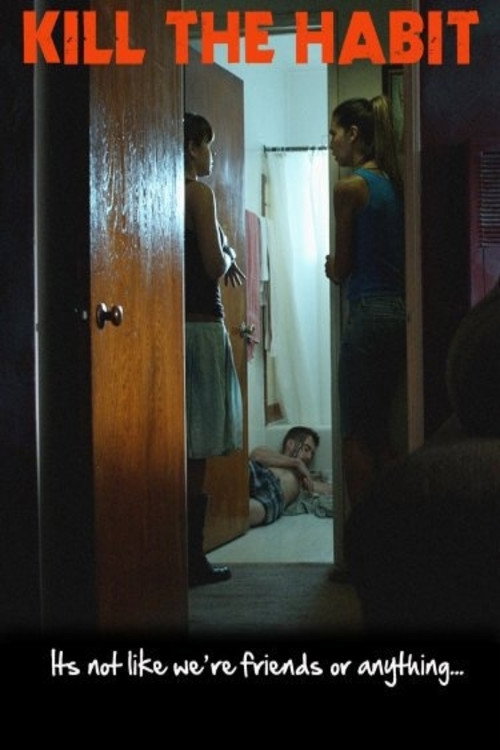 Постер фильма «Kill the Habit»