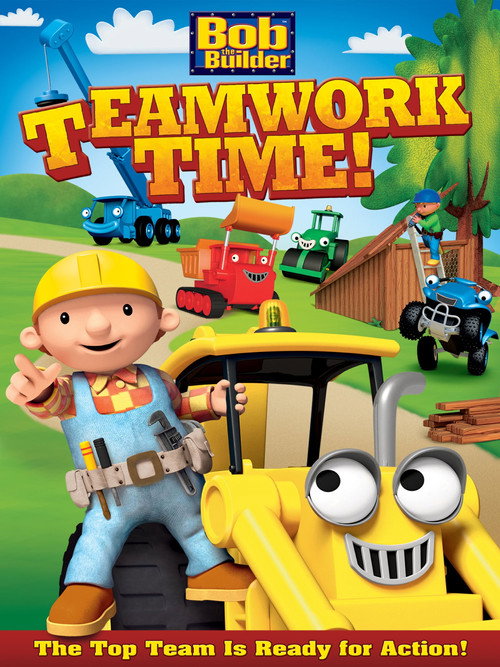 Постер фильма «Bob the Builder: Teamwork Time»