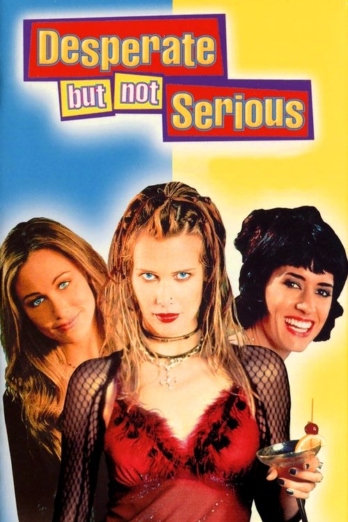 Постер фильма «Desperate But Not Serious»