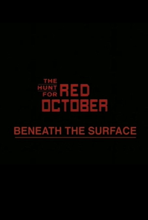 Постер фильма «Beneath the Surface: The Making of 'The Hunt for Red October'»