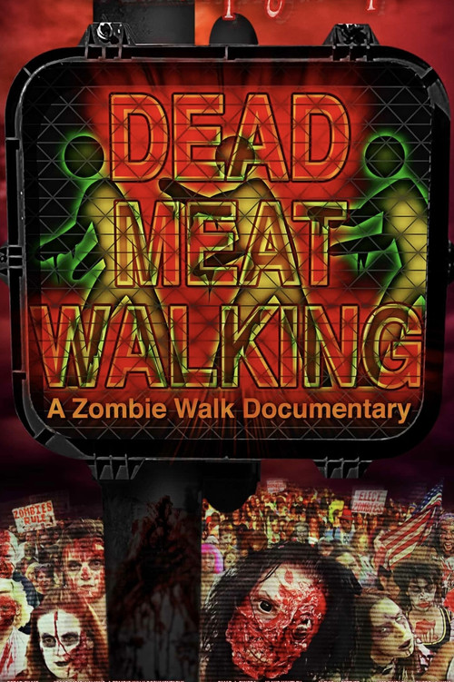 Постер фильма «Dead Meat Walking: A Zombie Walk Documentary»