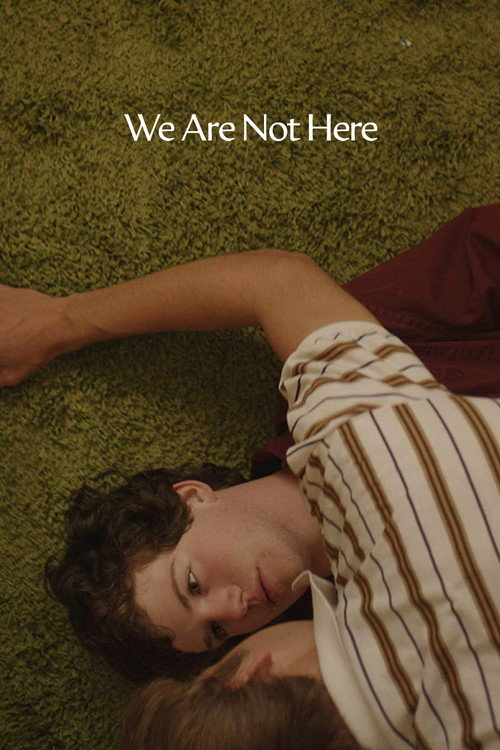 Постер фильма «We Are Not Here»