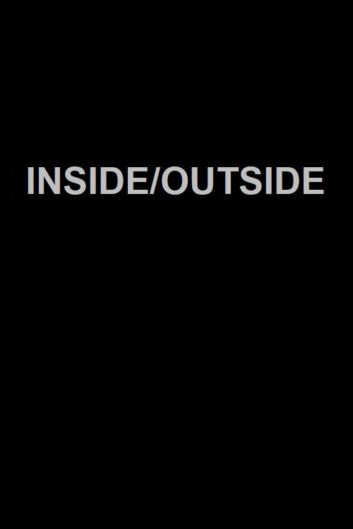 Постер фильма «Inside/Outside»
