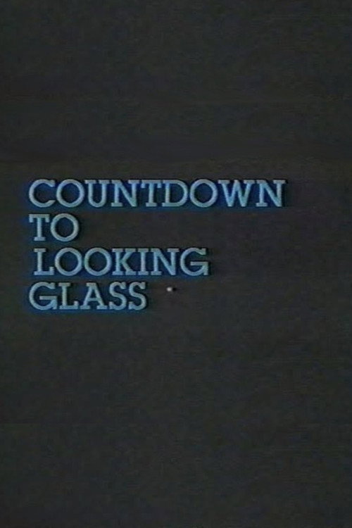 Постер фильма «Countdown to Looking Glass»