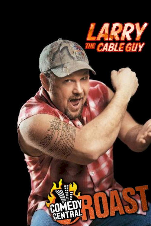 Постер фильма «Comedy Central Roast of Larry the Cable Guy»