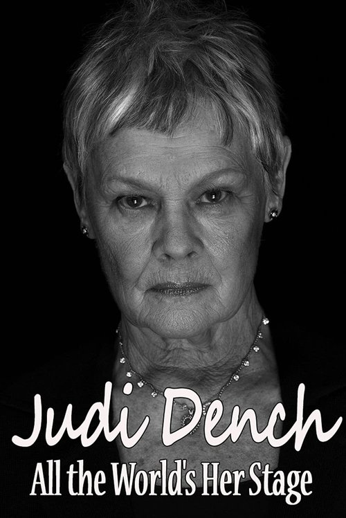 Постер фильма «Judi Dench: All the World's Her Stage»