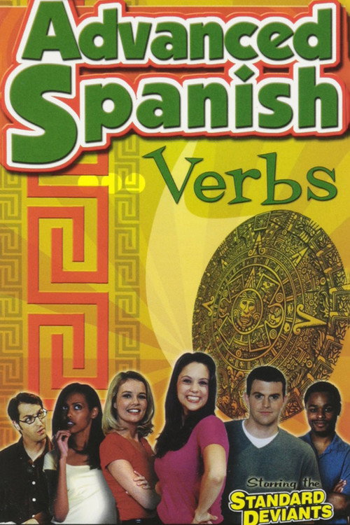 Постер фильма «Standard Deviants - The Constructive World of Advanced Spanish: Verbs»