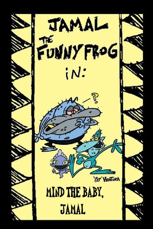 Постер фильма «Jamal the Funny Frog: Mind The Baby, Jamal»