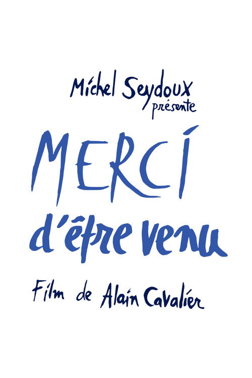 Постер фильма «Merci d'être venu»