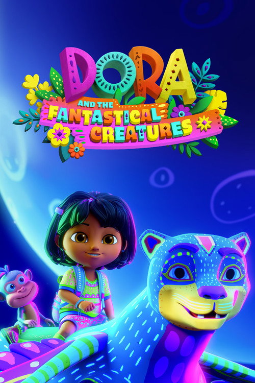 Постер фильма «Dora and the Fantastical Creatures»