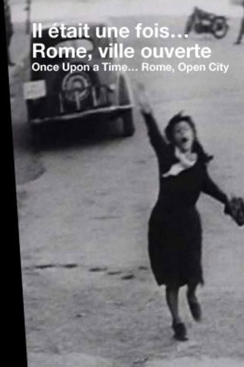 Постер фильма «Il était une fois... « Rome, ville ouverte »»