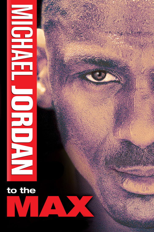 Постер фильма «Michael Jordan to the Max»