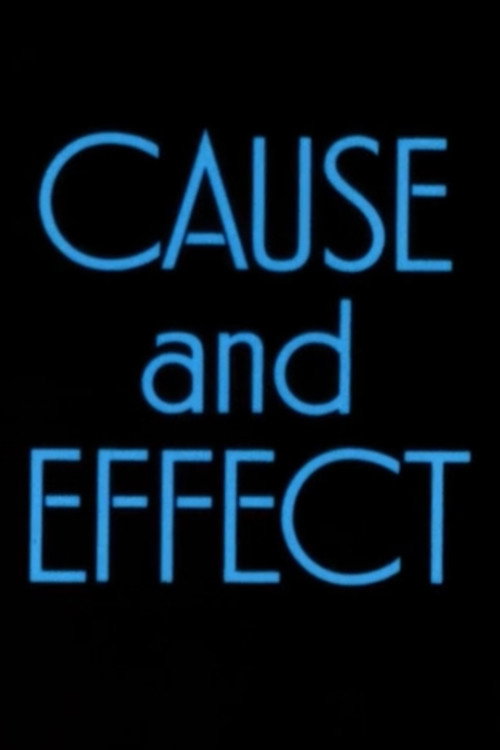Постер фильма «Cause and Effect»