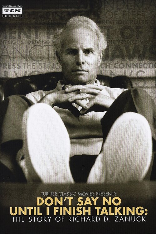 Постер фильма «Don't Say No Until I Finish Talking: The Story of Richard D. Zanuck»