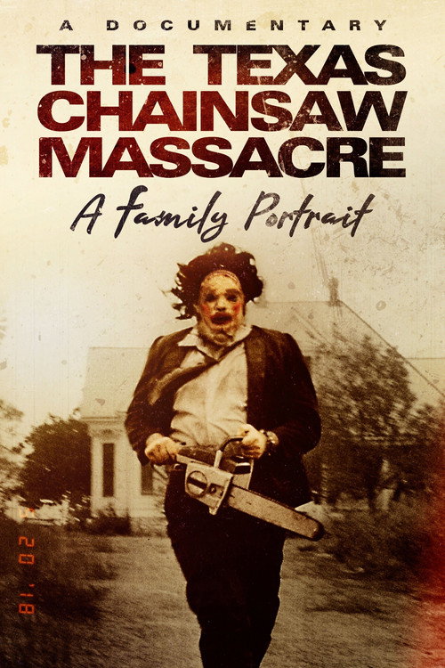 Постер фильма «The Texas Chainsaw Massacre: A Family Portrait»