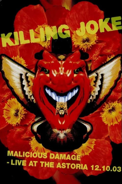 Постер фильма «Killing Joke - Malicious Damage - Live At The Astoria»