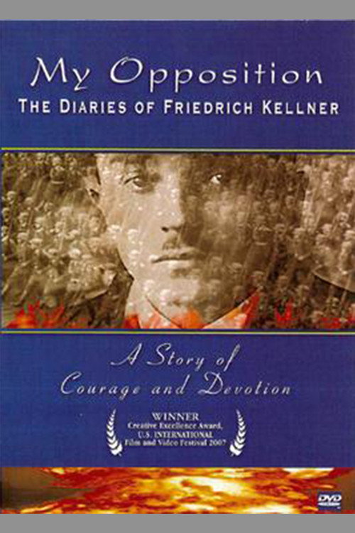 Постер фильма «My Opposition: The Diaries of Friedrich Kellner»