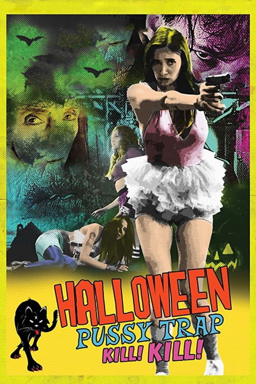 Постер фильма «Halloween Pussy Trap Kill! Kill!»