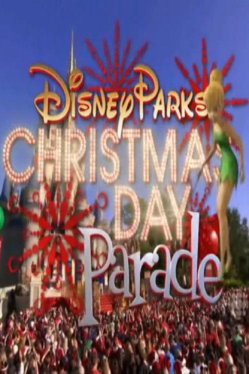 Постер фильма «Disney Parks Christmas Day Parade»