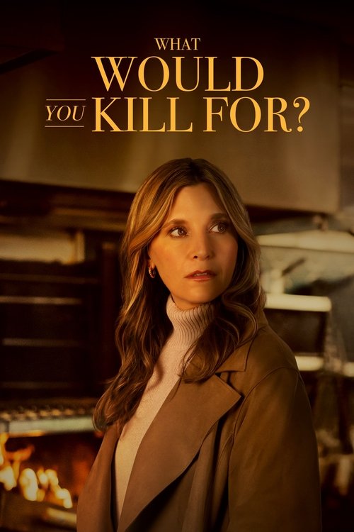 Постер фильма «What Would You Kill For?»