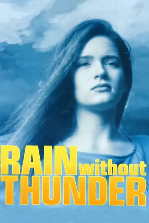 Постер фильма «Rain Without Thunder»