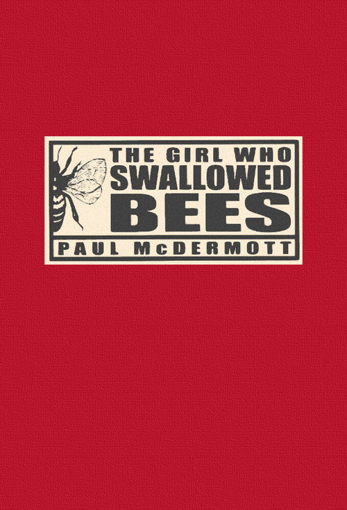 Постер фильма «The Girl Who Swallowed Bees»