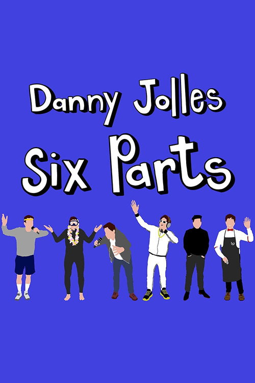 Постер фильма «Danny Jolles: Six Parts»