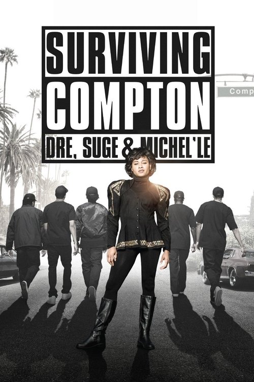 Постер фильма «Surviving Compton: Dre, Suge and Michel'le»