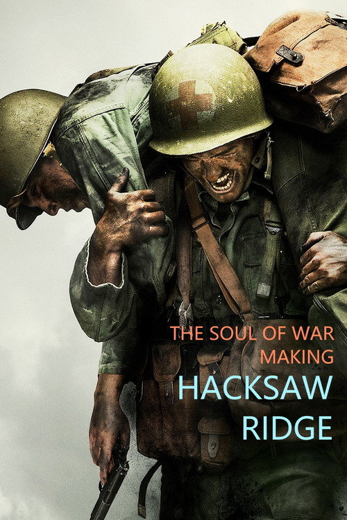Постер фильма «The Soul of War: Making 'Hacksaw Ridge'»