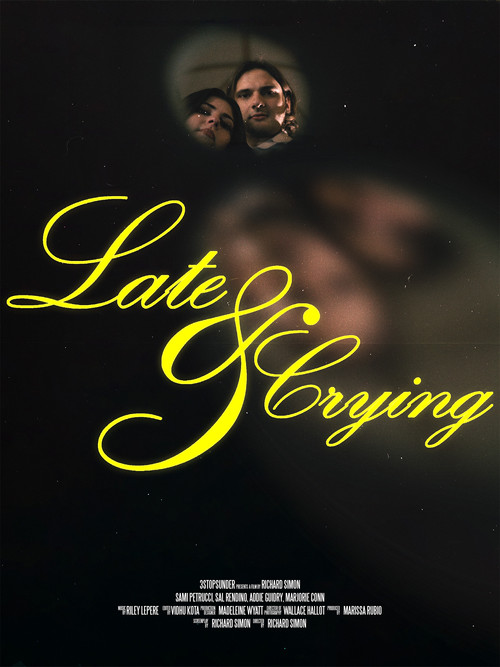 Постер фильма «Late and Crying»