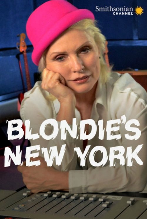 Постер фильма «Blondie's New York and the Making of Parallel Lines»