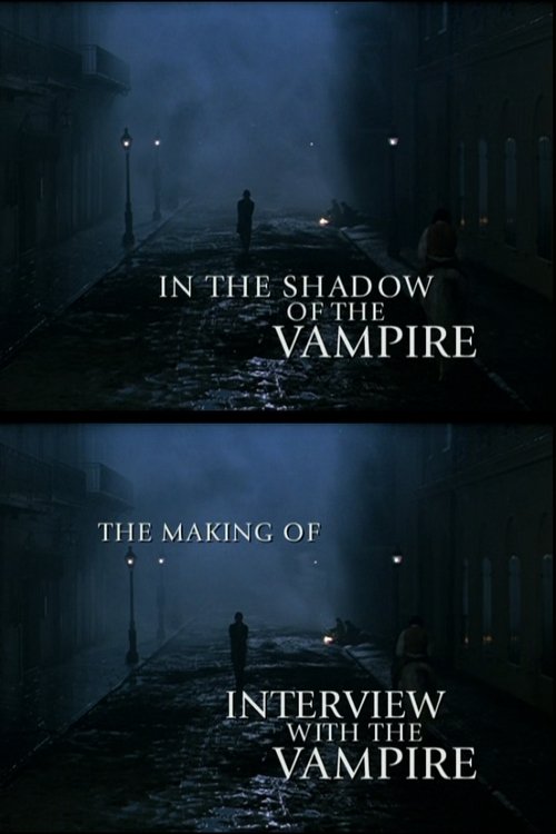 Постер фильма «In the Shadow of the Vampire: The Making of Interview with the Vampire»