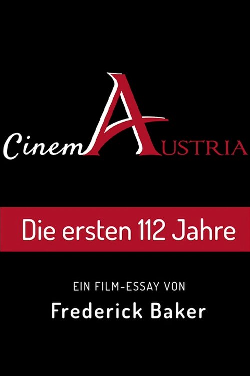 Постер фильма «Cinema Austria - Die ersten 112 Jahre»
