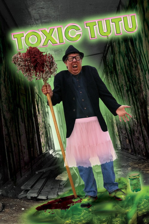 Постер фильма «Toxic Tutu»